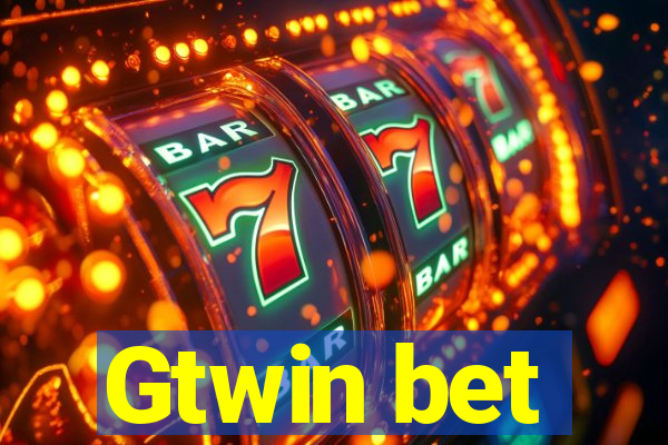 Gtwin bet